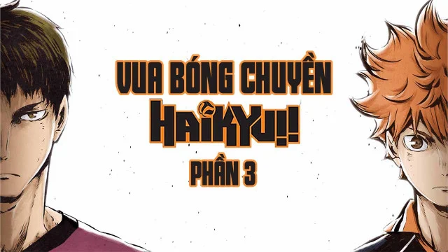 Haikyu – Chàng khổng lồ tí hon (Phần 3) 1