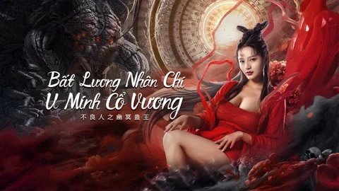 Bất Lương Nhân Chi: U Minh Cổ Vương Full