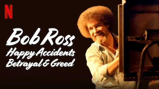 Bob Ross: Bất ngờ thú vị, phản bội và lòng tham Full