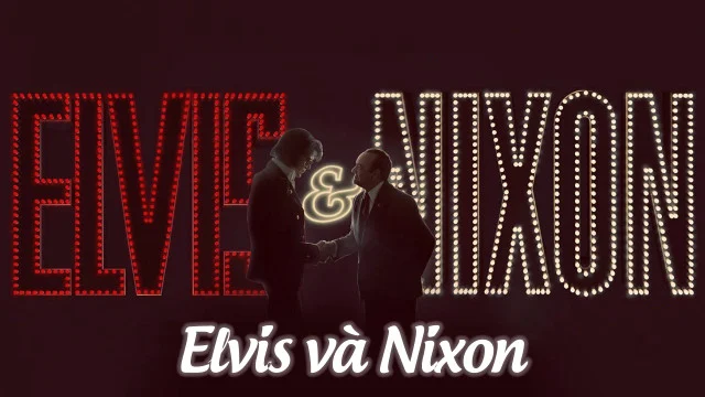 Elvis và Nixon Full