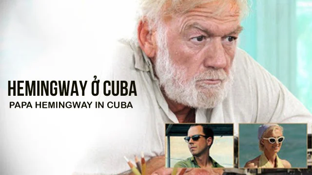Hemingway ở Cuba Full