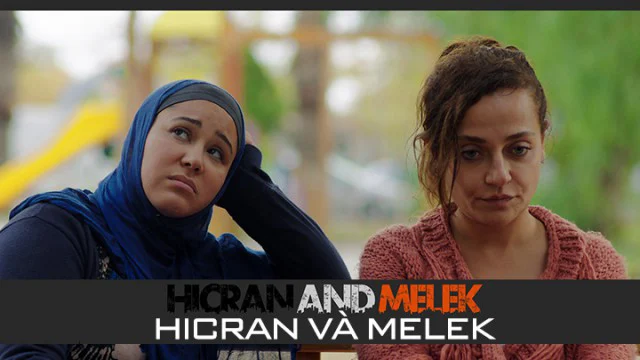 Hicran Và Melek Full