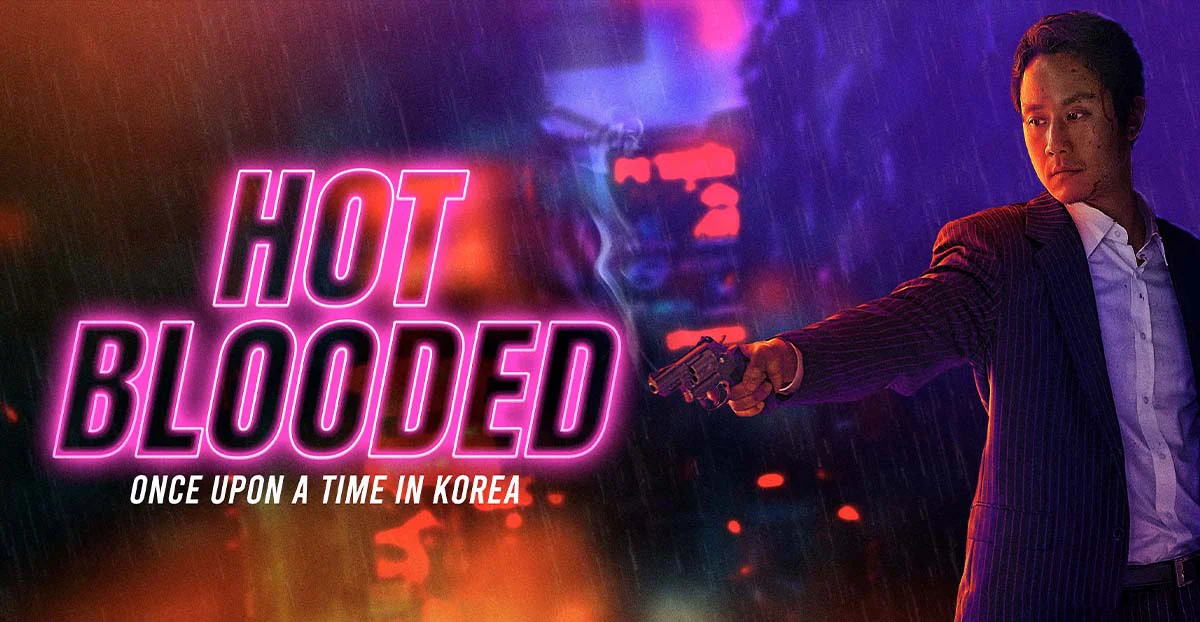 Hot Blooded: Once Upon a Time in Korea Full
