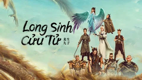 Long Sinh Cửu Tử Full